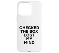 Marqué la casilla Perdió mi Mente Divertido Voto Electoral demócrata Carcasa para iPhone 15 Pro MAX