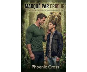 Marqué par Erreur: Comédie Romantique MM Métamorphe