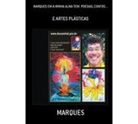 Marques Em A Minha Alma Tem: Poesias Contos... (ebook)