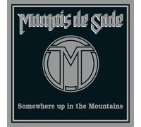 Marquis de sade - Somewhere Up In The Mountains