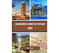 Marrakech Guide de voyage 2026