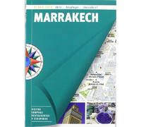 Marrakech (Plano-Guía): Visitas, compras, restaurantes y escapadas