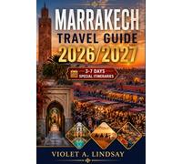 Marrakech Travel Guide 2026-2027: Explore Marrakech, Fez & Morocco’s top attractions with insider tips, detailed maps, day trips, desert escapes, riads & hidden gems.