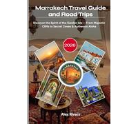 Marrakech Travel Guide and Road Trips 2026: Discover the Spirit of the Garden Isle - From Majestic Cliffs to Secret Coves & Authentic Aloha