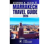 MARRAKECH TRAVEL GUIDE: Explore Marrakech Like a Local: Authentic Tips, Top Spots & Day Trips