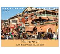 Marrakesch - Eine Stadt wie aus 1001 Nacht (Tischkalender 2026 DIN A5 quer), CALVENDO Monatskalender: Lassen Sie sich mitnehmen in die Welt von 1001 Nacht.