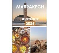 MARRAKESCH REISEFÜHRER 2026