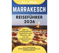 MARRAKESCH Reiseführer 2026: Alleinreisende, Familien und Paare entdecken verborgene Schätze und sehenswerte Attraktionen mit einem idealen ... (Deutscher Taschen Reiseführer)