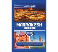 Marrakesh Reisgids 2026: Beste riads en waar te verblijven, leukste dingen om te doen, souks, wat te eten, je verplaatsen, prijzen, veiligheid, dagtochten en meer