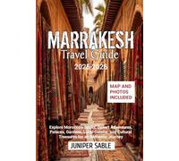 Marrakesh Travel Guide 2025-2026