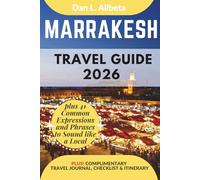MARRAKESH Travel Guide 2026: For Solo Tourist, Families, Seniors, Couples to Explore Top Beaches, Wildlife, Cuisine And Attractive Monuments with an ... & Checklist (Easy-Peasy Pocket Travel Guide)