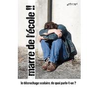 Marre de l'Ecole : le Decrochage Scolaire de Quoi Parle-T-on ? [DVD]