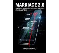 Marriage 2.0: Love was supposed to evolve. Instead, it was just data.