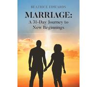 Marriage: A 31-Day Journey to New Beginnings