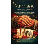 Marriage: A Game Of Poker
