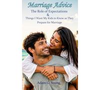 Marriage Advice: The Role of Expectations and Things I Want My Kids to Know as They Prepare for Marriage