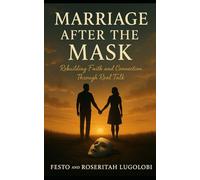 Marriage After the Mask: Rebuilding Faith and Connection Through Real Talk
