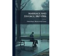 Marriage And Divorce, 1867-1906
