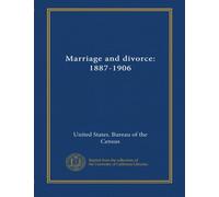 Marriage and divorce: 1887-1906