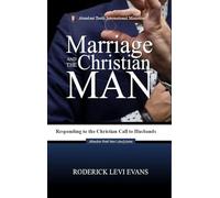 Marriage and the Christian Man: Responding to the Christian Call to Husbands: 2 (Abundant Truth Men's Study)