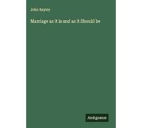 Marriage as it is and as it Should be