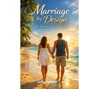 Marriage By Design: A 30 Day Devotional