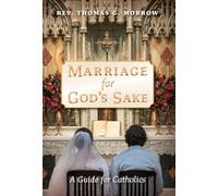 Marriage for God's Sake: A Guide for Catholics