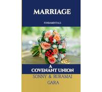 Marriage Fundamentals A Covenant union