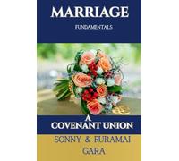 Marriage Fundamentals A Covenant union
