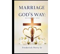 MARRIAGE GOD'S WAY: BECOMING ONE