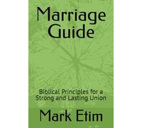 Marriage Guide: Biblical Principles for a Strong and Lasting Union