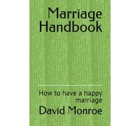 Marriage Handbook: How to Have a Happy Marriage (Christian Ministries)