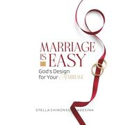 Marriage Is Easy: God's Design for Your Marriage