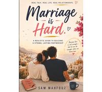 Marriage Is Hard: The Truth Nobody Told Us: A Modern Middle Eastern Guide to Love, Marriage, Identity, and Partnership