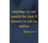 Marriage Is Not Worth : Notebook/Journal With Funny Quote: Original eye-catching look Notebook , Sarcastic Gift for Coworkers and Friends