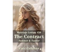 Marriage Lottery #20 The Contract: Summer & Tanner (Marriage Lottery series by Caty Callahan (mass market paperback))
