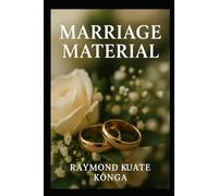 MARRIAGE MATERIAL: Universal truths about marriage and Western collapse