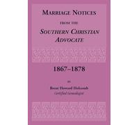 Marriage Notices from the Southern Christian Advocate, 1867-1878