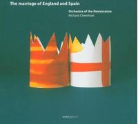 Marriage Of England And Spain by Orchestra Of The Renaissance (1999-05-03)