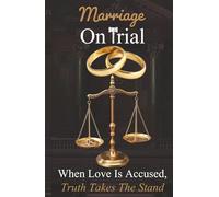 Marriage On Trial: When Love Is Accused, Truth Takes The Stand