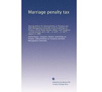 Marriage penalty tax: Hearing before the Subcommittee on Taxation and Debt Management Generally of the Committee on Finance, United States Senate, ... ... S. 1247 ... S. 1877 ... August 5, 1980