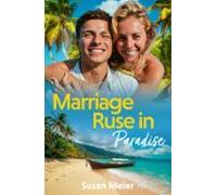 Marriage Ruse In Paradise (ebook)