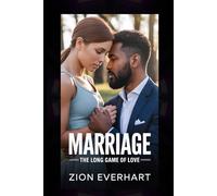 Marriage: The Long Game of Love
