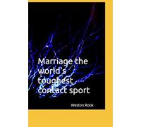 MARRIAGE, The World's Toughest Contact Sport