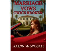 Marriage Vows Twice Broken