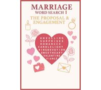 Marriage Word Search 1 The Proposal & Engagement: Puzzle Book about Proposals, Romance, Traditions and More.....Gift for Vacations, Holidays and Leisure Times