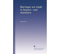 Marriages are made in heaven--and elsewhere