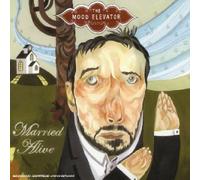 Married Alive - The Mood Elevator