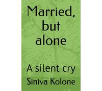 Married, but alone: A silent cry
