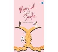 Married but Happily Single